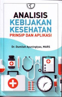 Image of Analisis Kebijakan Kesehatan: Prinsip dan Aplikasi