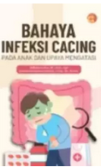 Image of Bahaya Infeksi Cacing Pada Anak dan Upaya Mengatasi