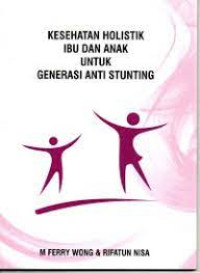 Image of Kesehatan Holistik Ibu dan Anak Untuk Generasi Anti Stunting