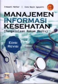 Image of Manjemen Informasi Kesehatan: (Pengelolaan Rekam Medis)