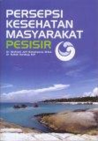 Image of Persepsi Kesehatan Masyarakat Pesisir