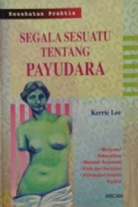 Image of Segala Sesuatu Tentang Payudara