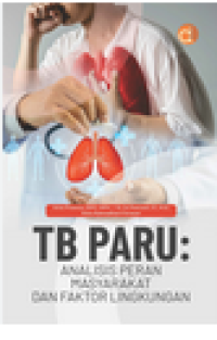 Image of TB:Paru Analisis Peran Masyarakat dan Faktor Lingkungan